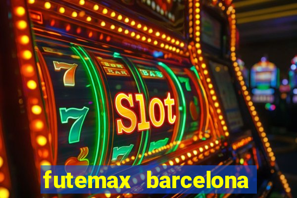 futemax barcelona ao vivo